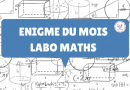 Labo Maths – Enigme du mois de Mars